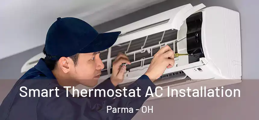Smart Thermostat AC Installation Parma - OH